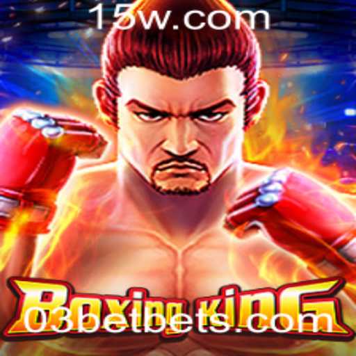 Explorando o Universo do Jogo BoxingKing com Estratégia 03bet