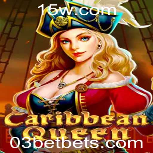 CaribbeanQueen e a Estratégia 03bet: Explorando o Universo do Novo Jogo